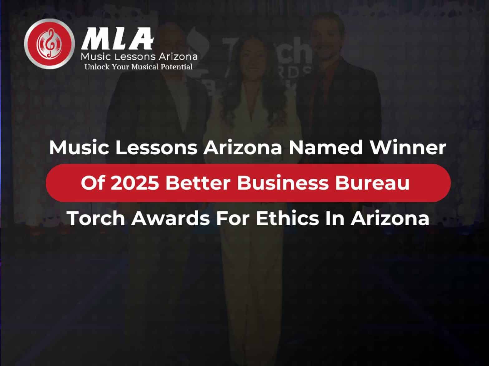 Music Lessons Arizona Named Winner of 2025 Better Business Bureau Torch Awards for Ethics in Arizona
